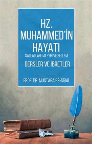 Hz. Muhammed'in Hayatı Dersler ve İbretler %23 indirimli Mustafa Es-si