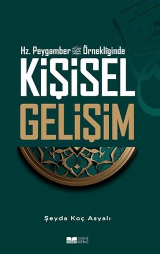 Hz.Peygamber Örnekliğinde Kişisel Gelişim Şeyda Koç Asyalı