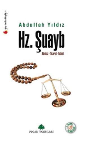 Hz. Şuayb Namaz-Ticaret-Adalet Abdullah Yıldız