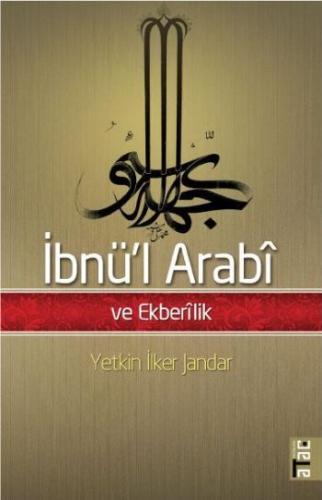 İbnü'l Arabi ve Ekberlik