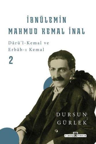 İbnülemin Mahmud Kemal İnal - Darüi-Kemal ve Erbabı Kemal 2 %15 indiri