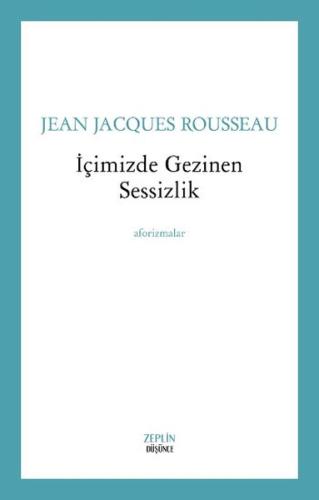 İçimizde Gezinen Sessizlik Jean-Jacques Rousseau