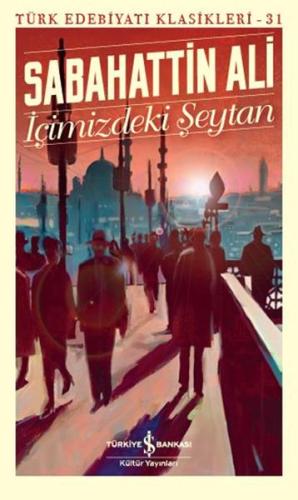 İçimizdeki Şeytan - Türk Edebiyatı Klasikleri Sabahattin Ali