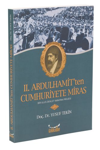 II. Abdulhamit'ten Cumhuriyete Miras Yusuf Tekin