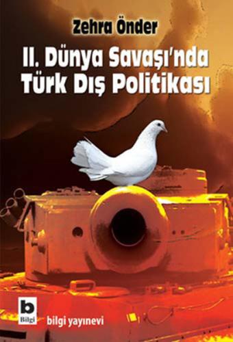 II. Dünya Savaşı'nda Türk Dış Politikası Zehra Önder