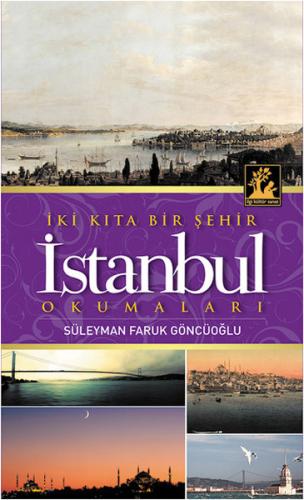 İki Kıta Bir Şehir İstanbul Okumaları Süleyman Faruk Göncüoğlu