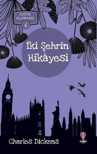 İki Şehrin Hikayesi - Çocuk Klasikleri 6