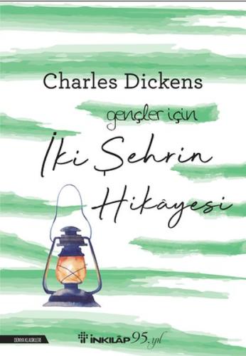 İki Şehrin Hikayesi-Gençler İçin Charles Dickens