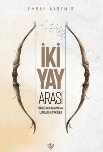 İki Yay Arası Hadis Emrah Aydemir