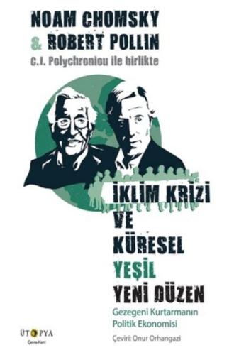 İklim Krizi ve Küresel Yeşil Yeni Düzen - Gezegeni Kurtarmanın Politik Ekonomisi