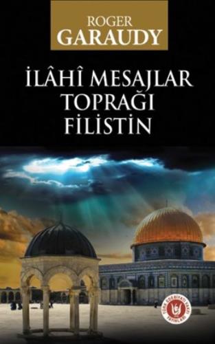İlahi Mesajlar Toprağı Filistin %14 indirimli Roger Garaudy
