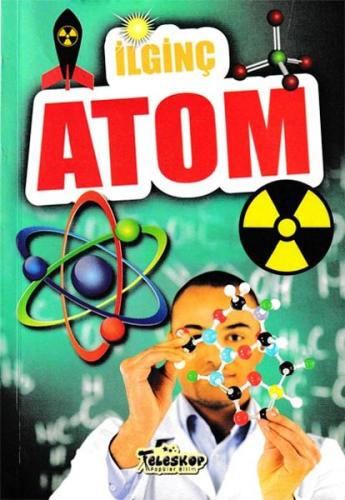 İlginç Atom - İlginç Bilgiler Serisi Muhammet Cüneyt Özcan