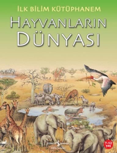 İlk Bilim Kütüphanem Hayvanların Dünyası