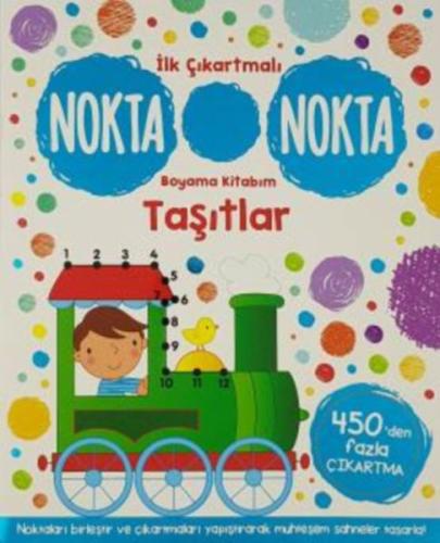 İlk Çıkartmalı Nokta Nokta Boyama Kitabım - Taşıtlar