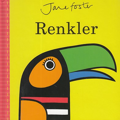 İlk Kitaplarım 4 - Renkler Jane Foster