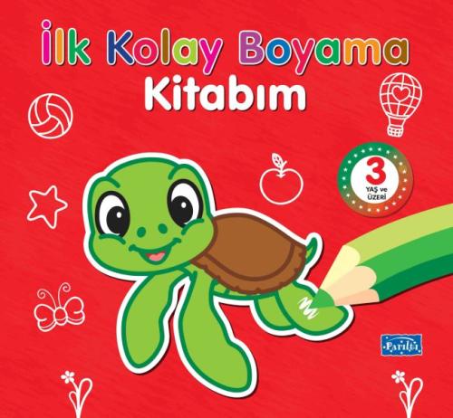 İlk Kolay Boyama Kitabım – 3 Yaş Üzeri Kolektif