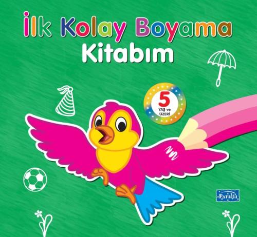 İlk Kolay Boyama Kitabım – 5 Yaş Üzeri Kolektif