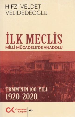 İlk Meclis - Milli Mücadelede Anadolu - TBMM'nin 100. Yılı 1920-2020