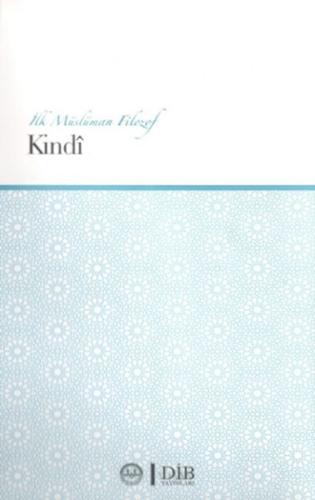 İlk Müslüman Filozof Kindi