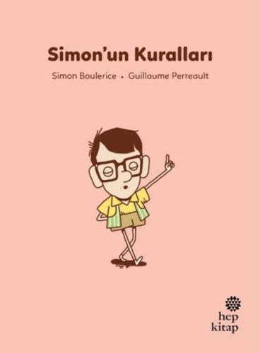 İlk Okuma Hikâyeleri: Simon’un Kuralları Simon Boulerice