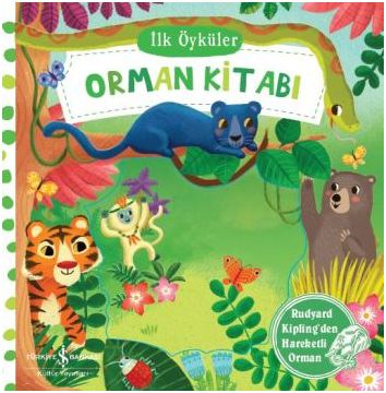 İlk Öyküler - Orman Kitabı