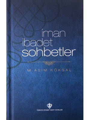 İman,İbadet,Sohbetler %13 indirimli M. Asım Köksal