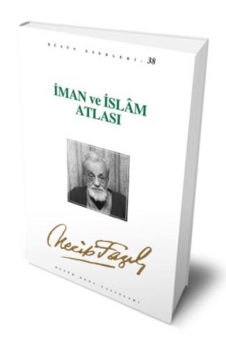 İman ve İslam Atlası Necip Fazıl Kısakürek