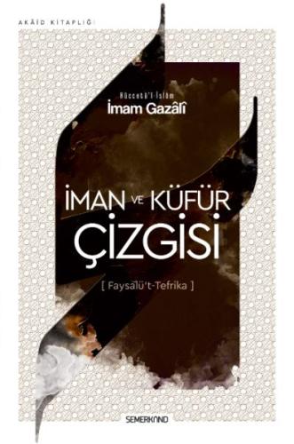 İman ve Küfür Çizgisi - Faysalü't Tefrika