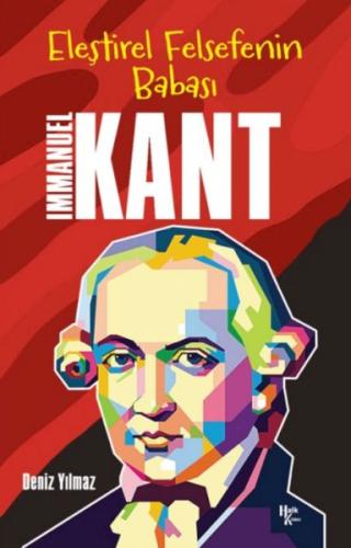Immanuel Kant - Eleştirel Felsefenin Babası