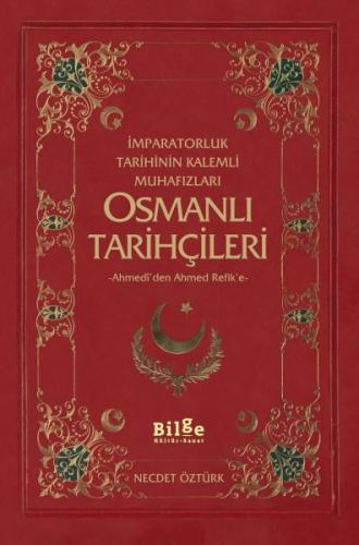 İmparatorluk Tarihinin Kalemli Muhafızları Osmanlı Tarihçileri Ahmedi'