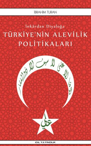 İnkardan Diyaloğa Türkiye’nin Alevilik Politikaları