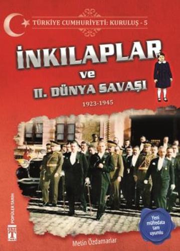 İnkılaplar ve 2. Dünya Savaşı - Türkiye Cumhuriyeti Kuruluş 5 Metin Öz
