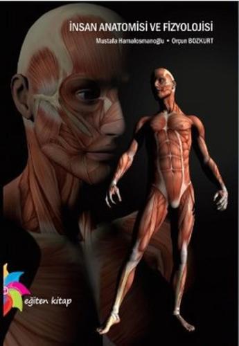 İnsan Anatomisi ve Fizyolojisi Özgür Doğan Orçun Bozkurt Mustafa Hamal