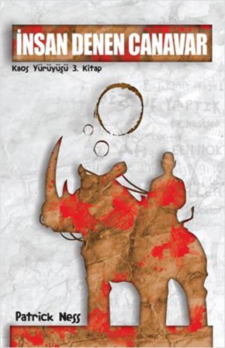 İnsan Denen Canavar / Kaos Yürüyüşü 3. Kitap %12 indirimli Patrick Nes