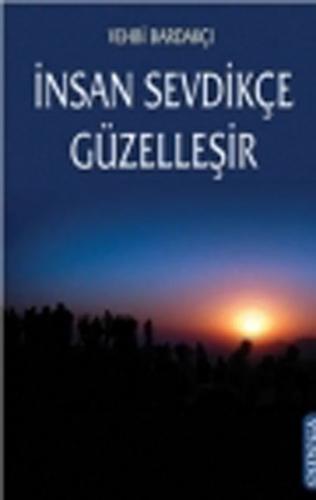 İnsan Sevdikçe Güzelleşir