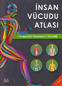 İnsan Vücudu Atlası - Olağanüstü Karmaşanın Güzelliği