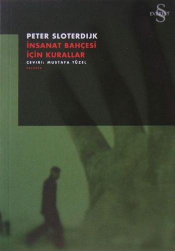 İnsanat Bahçesi İçin Kurallar %10 indirimli Peter Sloterdijk