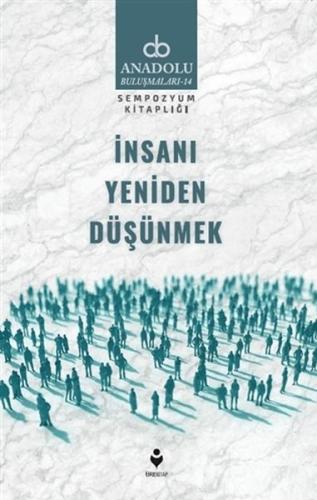 İnsanı Yeniden Düşünmek
