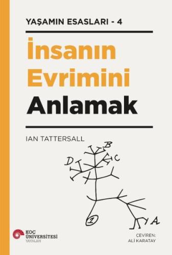 İnsanın Evrimini Anlamak - Yaşamın Esasları 4