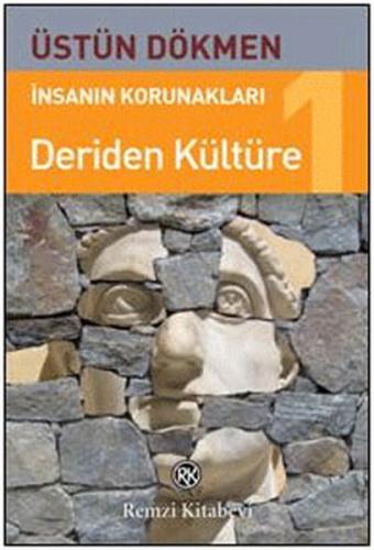 İnsanın Korunakları 1 - Deriden Kültüre Üstün Dökmen