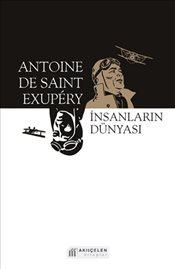 İnsanların Dünyası Antoine De Saint-Exupery