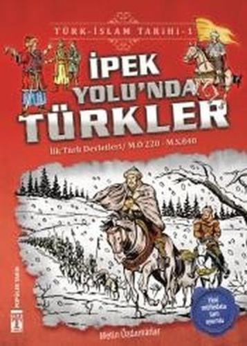 İpek Yolu'nda Türkler - Türk İslam Tarihi 1 %15 indirimli Metin Özdama