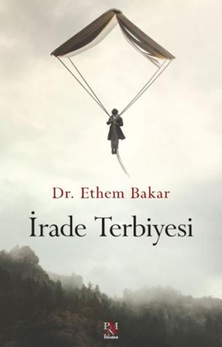 İrade Terbiyesi Dr. Ethem Bakar