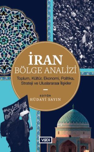 İran Bölge Analizi - Toplum, Kültür, Ekonomi, Politika, Strateji ve Ul