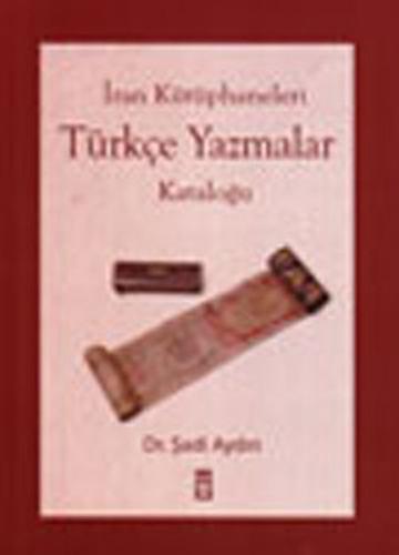 İran Kütüphaneleri - Türkçe Yazmalar Kataloğu