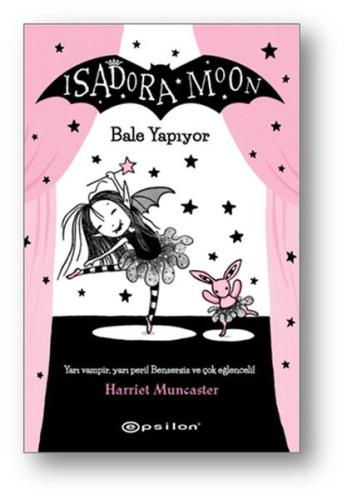 Isadora Moon - Bale Yapıyor (Ciltli)