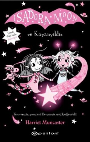Isadora Moon ve Kayanyıldız Harriet Muncaster