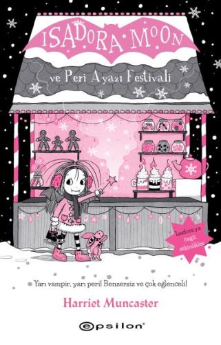 Isadora Moon ve Peri Ayazı Festivali Harriet Muncaster