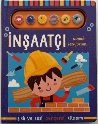 Işıklı ve Sesli Pencereli Kitabım İnşaatçı Olmak İstiyorum