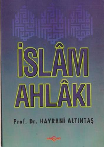 İslam Ahlakı Hayrani Altıntaş